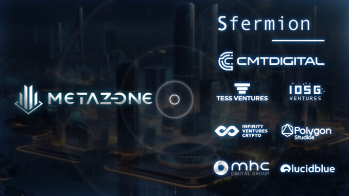 MetaZone Secures Funding to Expand the World’s First Tokenized App Platform for the Metaverse