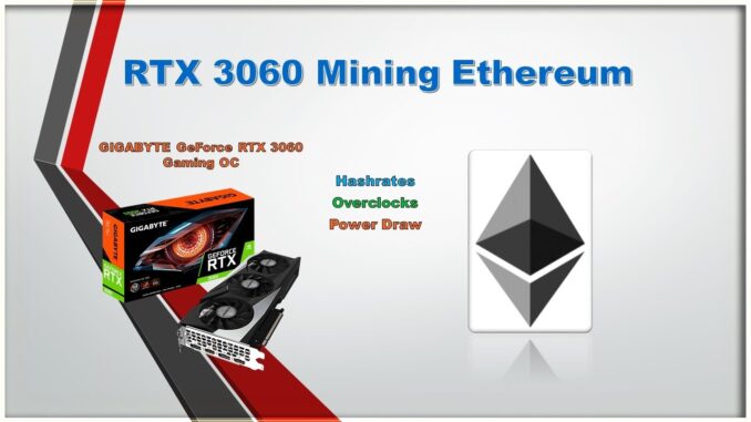 RTX 3060 - Mining Ethereum | Hashrate | Overclock | Powerdraw