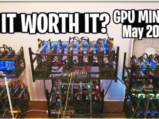 Worth GPU Mining as of May 2021 | Crypto Thoughts