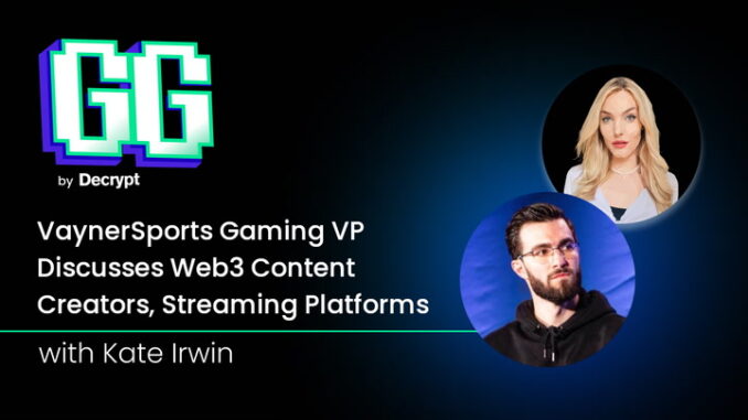 VaynerSports Gaming VP Discusses Web3 Content Creators, Decentralized Streaming VaynerSports Gaming VP Discusses Web3 Content Creators, Decentralized Streaming