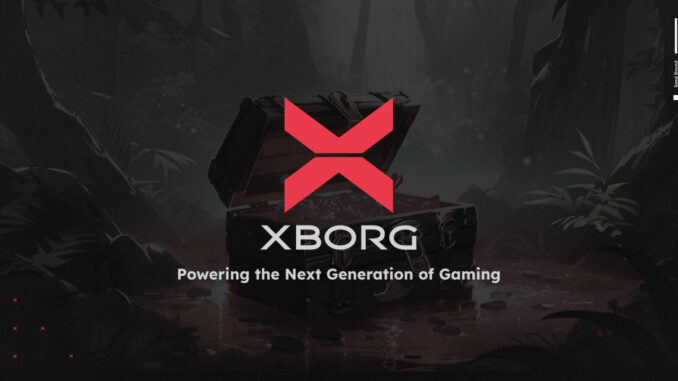 Powering the Next Generation of Gaming: XBorg Sells Out $2 Powering the Next Generation of Gaming: XBorg Sells Out $2 Million Seed Round Community Allocation