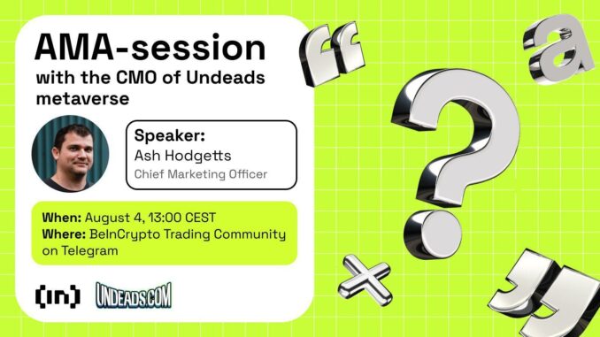 Undeads X AMA Session With BeInCrypto Undeads X AMA Session With BeInCrypto
