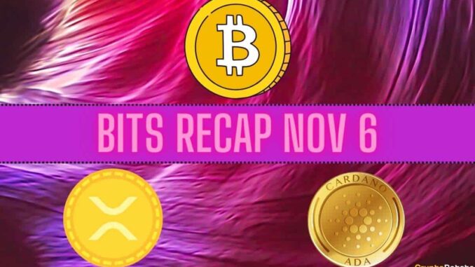 Bitcoin Price Targets, Ripple (XRP) Developments, Cardano (ADA) Price Predictions: Bitcoin Price Targets, Ripple (XRP) Developments, Cardano (ADA) Price Predictions: Bits Recap Nov 6