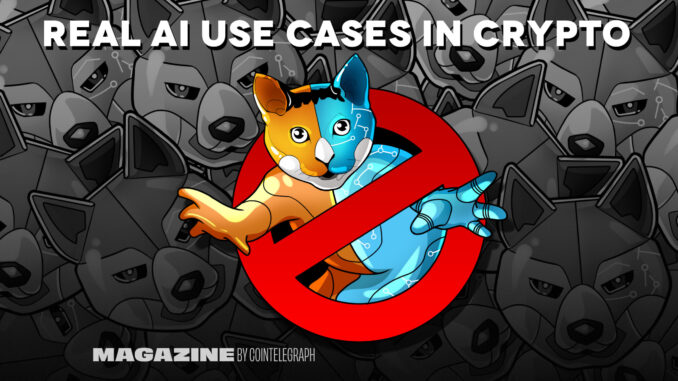 Real AI & crypto use cases, No. 4 – Cointelegraph Real AI & crypto use cases, No. 4 – Cointelegraph Magazine