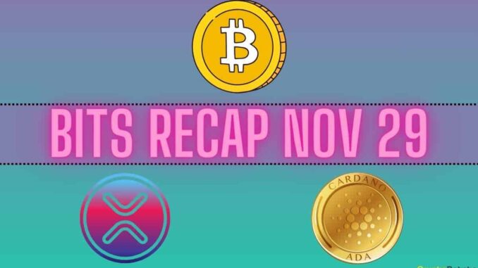 Ripple (XRP) Developments, Bitcoin (BTC) Price Predictions, and Cardano (ADA) Ripple (XRP) Developments, Bitcoin (BTC) Price Predictions, and Cardano (ADA) Targets: Bits Recap Nov 29